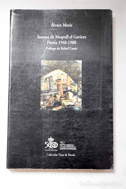 Libros: Summa de Maqroll el gaviero: poes&iacute;a 1978-1988.- Mutis, &Aacute;lvaro
