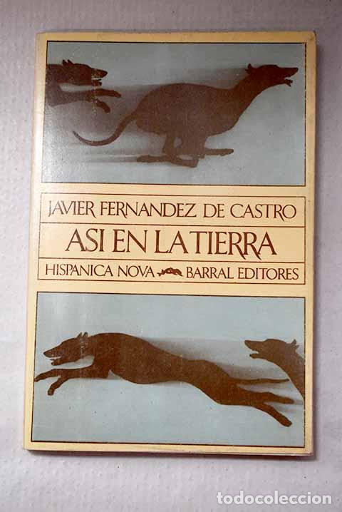 Libros: Asi en la tierra: Fern&aacute;ndez de Castro, Javier.- Fern&aacute;ndez de Castro, Javier