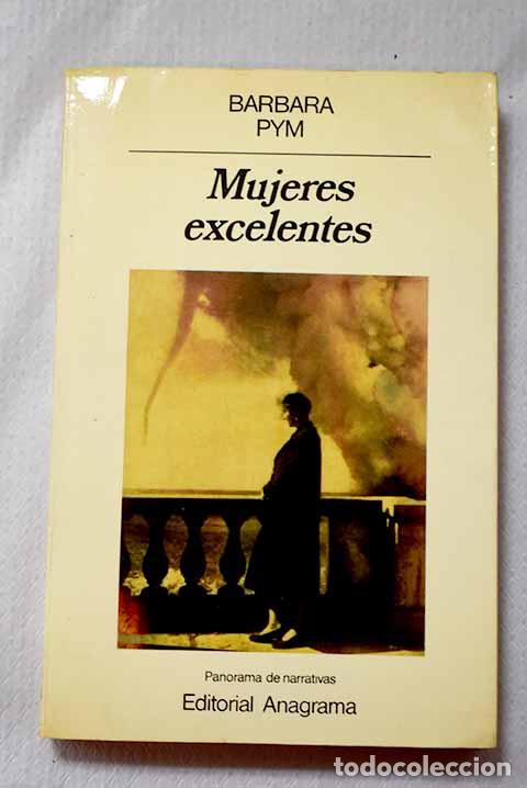 Libros: Mujeres excelentes: Pym, Barbara.- Pym, Barbara