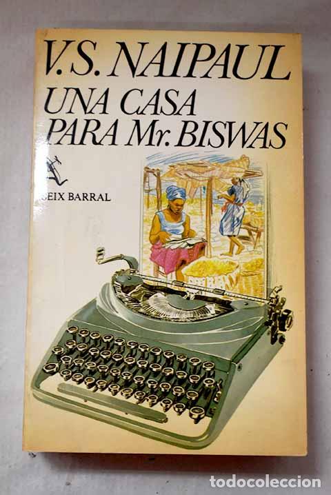 B&uuml;cher: Una casa para Mr. Bismas.- Naipaul, Vidiadhar Surajprasad