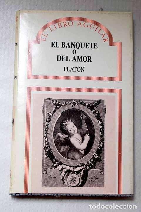 Libros: El banquete o del amor.- Plat&oacute;n