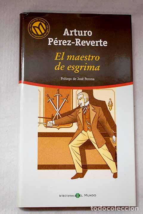 Libros: El maestro de esgrima.- P&eacute;rez-Reverte, Arturo