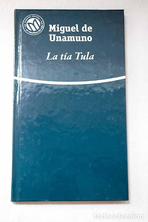 Libros: La t&iacute;a Tula: Unamuno, Miguel de.- Unamuno, Miguel de