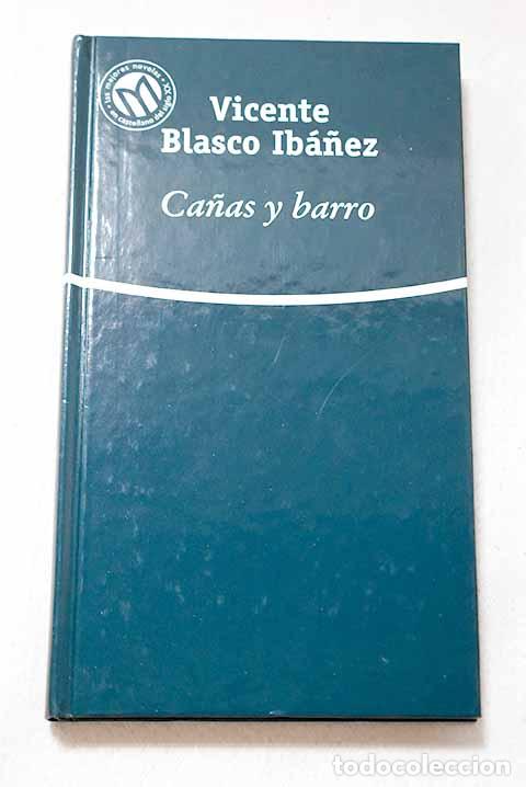 Libros: Ca&ntilde;as y barro: Blasco Ib&aacute;&ntilde;ez, Vicente.- Blasco Ib&aacute;&ntilde;ez, Vicente