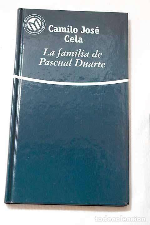 Libros: La familia de Pascual Duarte.- Cela, Camilo Jos&eacute;