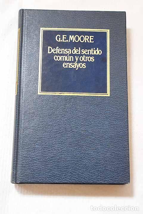 Libros: Defensa del sentido com&uacute;n y otros ensayos.- Moore, George Edward