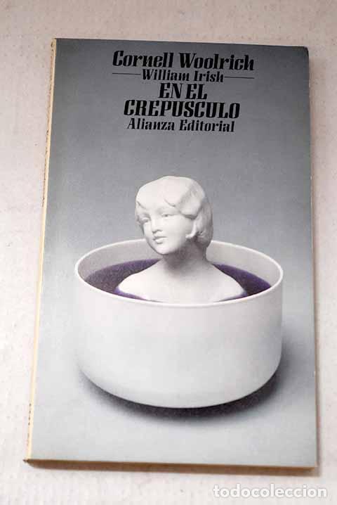 Libros: En el crep&uacute;sculo: Woolrich, Cornell.- Woolrich, Cornell