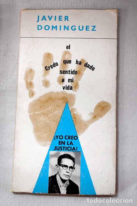 Libros: &iexcl;Yo creo en la justicia!.- Dom&iacute;nguez, Javier
