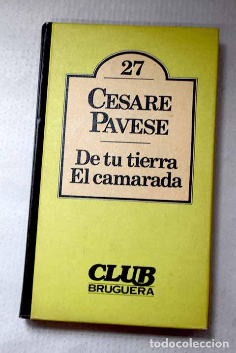 B&uuml;cher: De tu tierra ; El camarada.- Pavese, Cesare