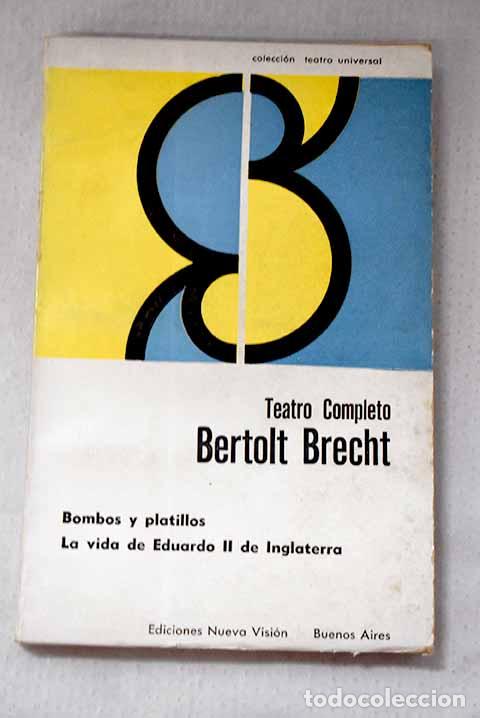 B&uuml;cher: Bombos y platillos ; La vida de Eduardo II de Inglaterra.- Brecht, Bertolt