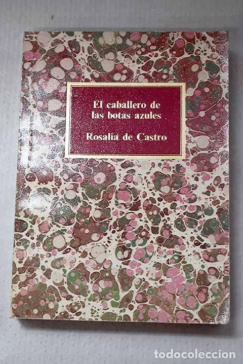 B&uuml;cher: El caballero de las botas azules.- Castro, Rosal&iacute;a de
