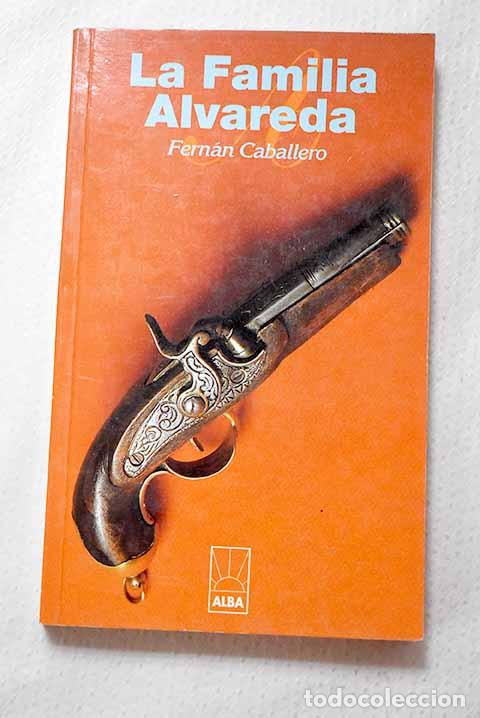 Libros: La familia de Alvareda.- Caballero, Fern&aacute;n