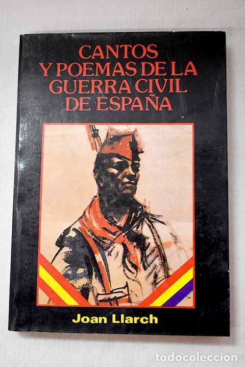 Libros: Cartos y poemas de la Guerra Civil de Espa&ntilde;a.- Llarch, Joan