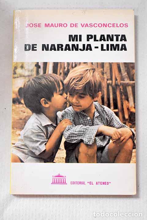 Libros: Mi planta de naranja-lima.- Vasconcelos, Jos&eacute; Mauro de