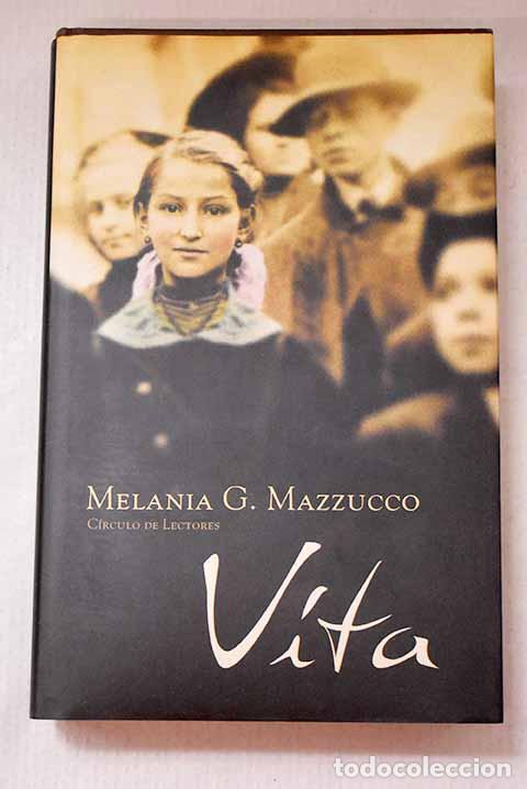 Libros: Vita: Mazzucco, Melania G..- Mazzucco, Melania G.