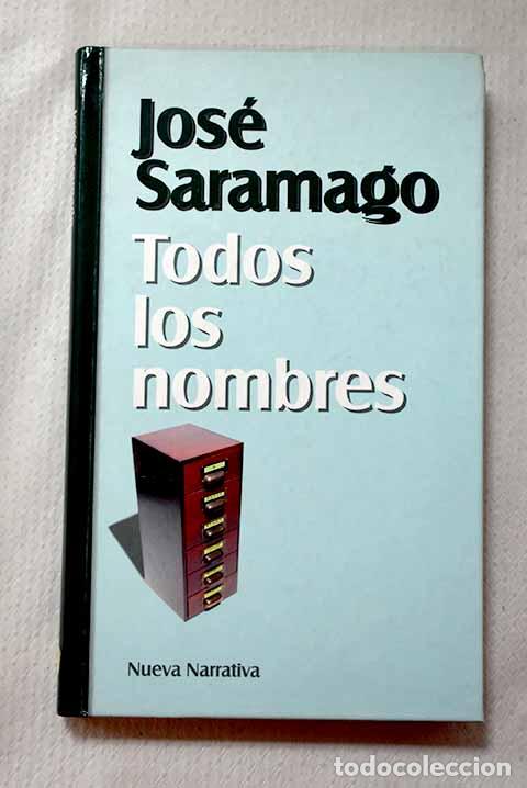 Libros: Todos los nombres: Saramago, Jos&eacute;.- Saramago, Jos&eacute;