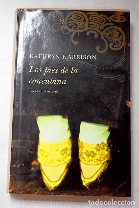 Libros: Los pies de la concubina.- Harrison, Kathryn