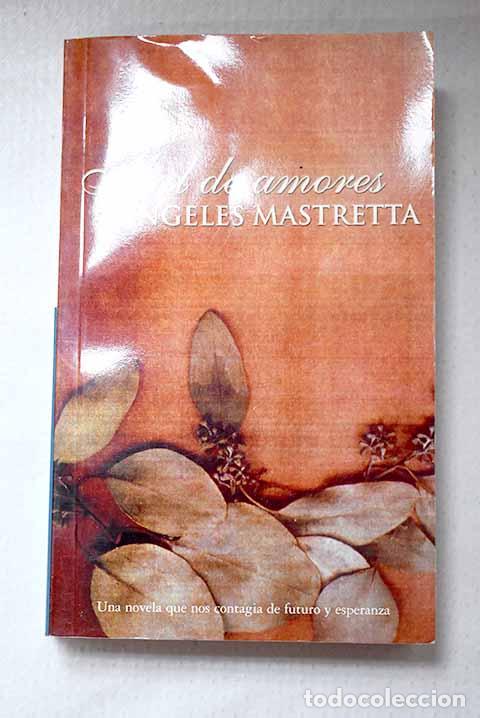 Libros: Mal de amores: Mastretta, &Aacute;ngeles.- Mastretta, &Aacute;ngeles