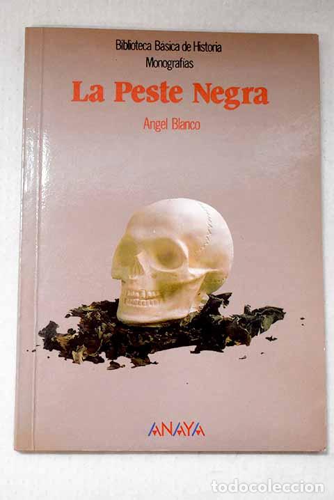 Livros em segunda m&atilde;o: La peste negra: Blanco, &Aacute;ngel.- Blanco, &Aacute;ngel