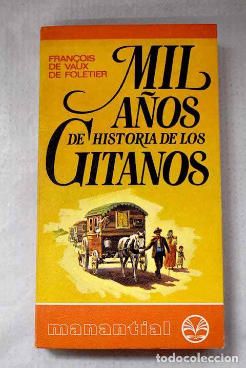 Livros em segunda m&atilde;o: Mil a&ntilde;os de historia de los gitanos.- Vaux de Foletier, Francois de