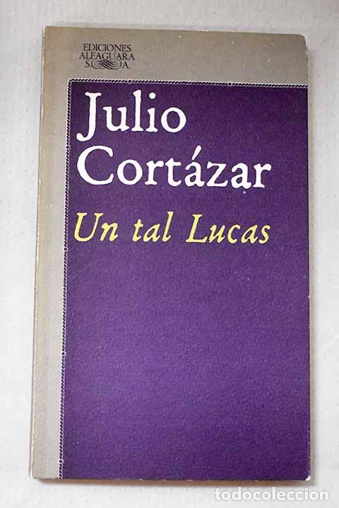 Livros em segunda m&atilde;o: Un tal Lucas: Cort&aacute;zar, Julio.- Cort&aacute;zar, Julio