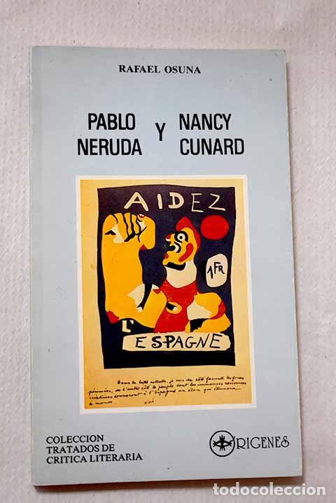 Libros: Pablo Neruda y Nancy Cunard: (les poetes du monde d&eacute;fendent le peuple espagnol).- Osuna, Rafael