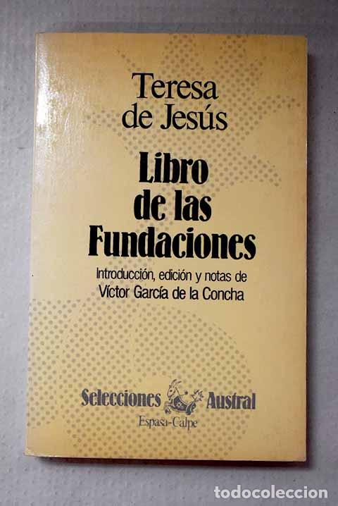 Libros: Libro de las fundaciones.- Jes&uacute;s, Santa Teresa de