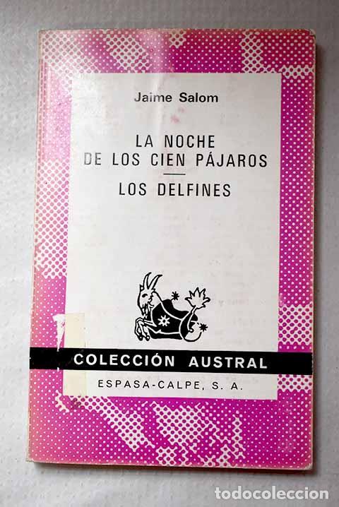 Libros: La noche de los cien p&aacute;jaros ; los delfines.- SALOM, Jaime