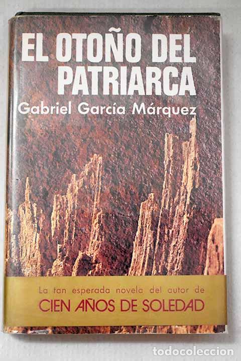 Libros: El oto&ntilde;o del patriarca.- Garc&iacute;a M&aacute;rquez, Gabriel