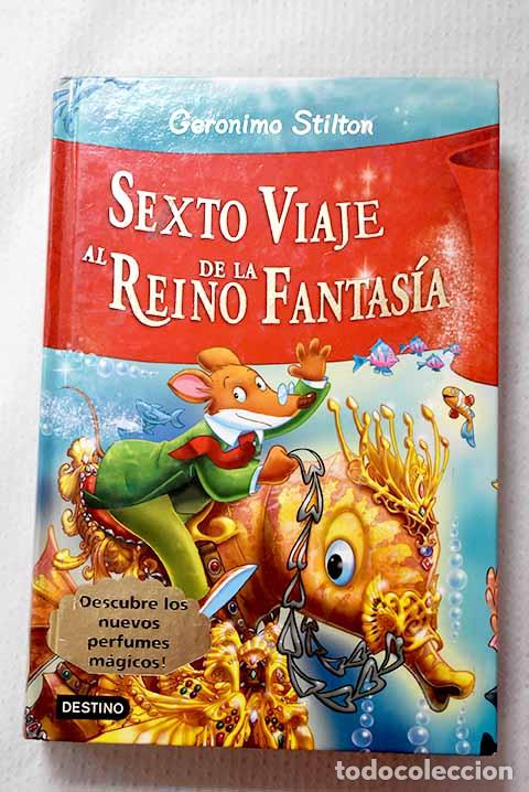 Libros: Sexto viaje al reino de la fantas&iacute;a.- Stilton, Geronimo