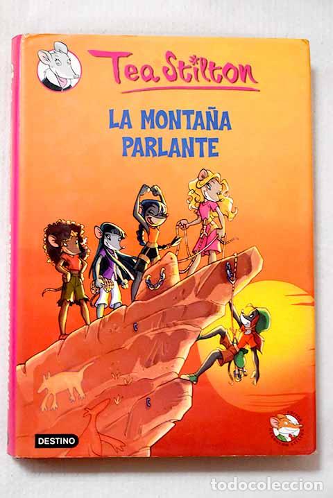 Libros: La monta&ntilde;a parlante: Stilton, Tea.- Stilton, Tea