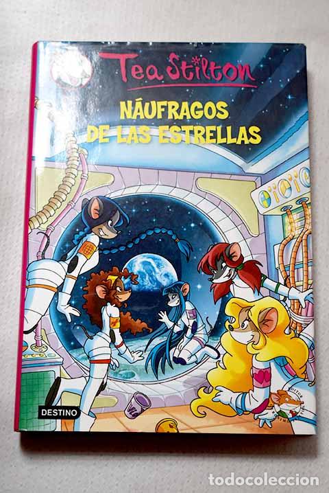 Libros: N&aacute;ufragos de las estrellas.- Stilton, Tea