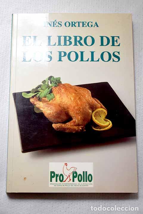 Libros: El libro de los pollos, las gallinas, codorniz, pavo y perdiz.- Ortega, In&eacute;s