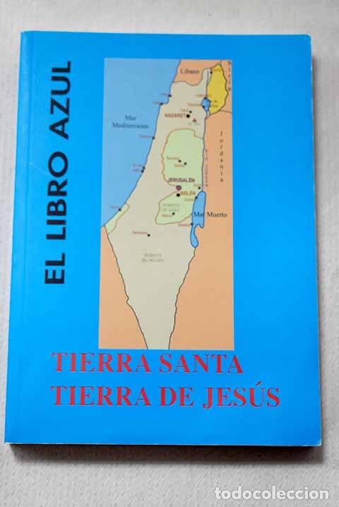 Libros: Tierra santa, tierra de Jes&uacute;s.- L&oacute;pez N&aacute;jera, Santiago