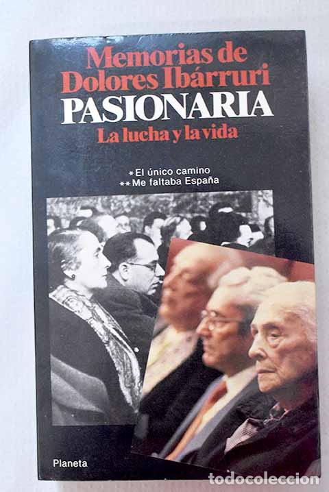 Libros: Memorias de Dolores Ib&aacute;rruri, Pasionaria: la lucha y la vida.- Ib&aacute;rruri, Dolores
