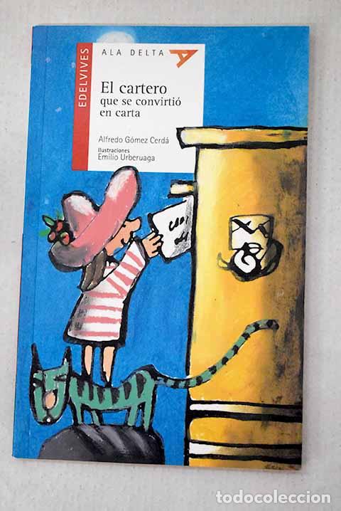 Libros: El cartero que se convirti&oacute; en carta.- G&oacute;mez Cerd&aacute;, Alfredo