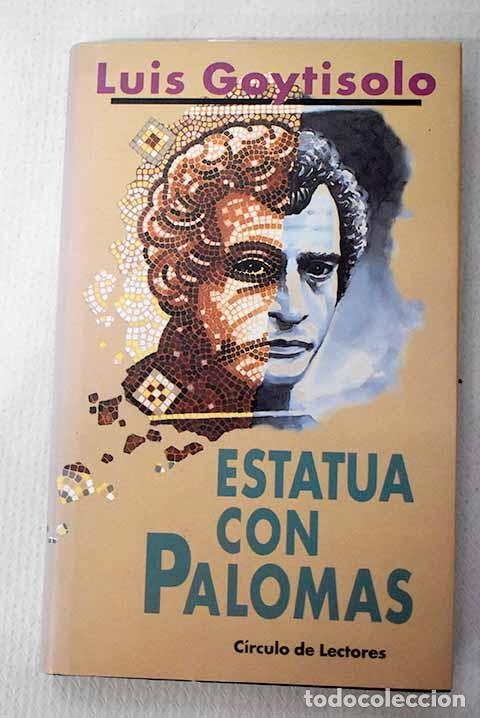 Libros: Estatua con palomas: Goytisolo, Luis.- Goytisolo, Luis