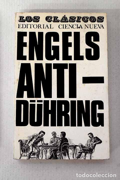 Libros: El anti-Duhring o La revoluci&oacute;n de la ciencia , de Eugenio Duhring.- Engels, Friedrich