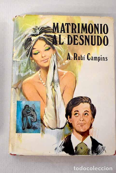 Libros: Matrimonio al desnudo.- Rub&iacute; Campins, Antonio