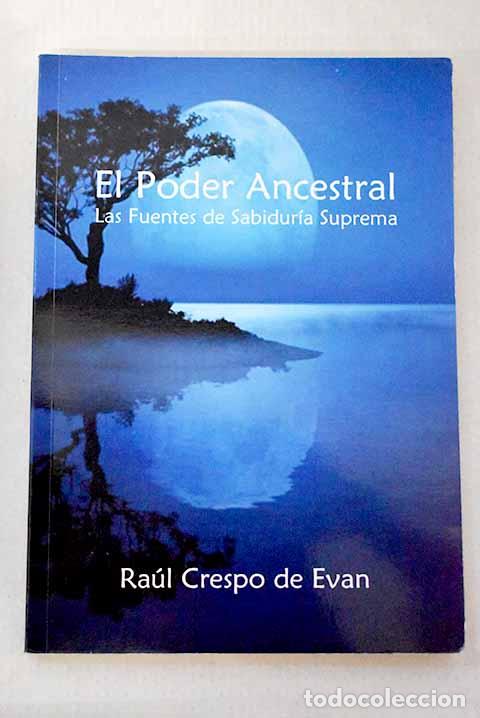 Libros: El poder ancestral: Evan, Crespo Raul de.- Evan, Crespo Raul de