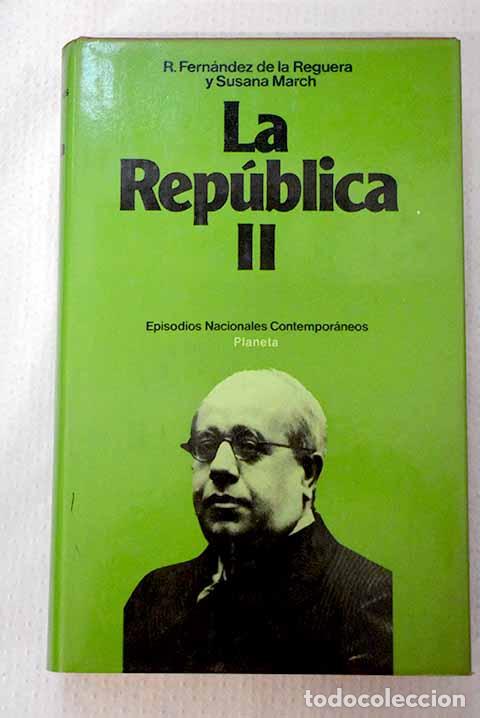 Libros: La Republica, tomo II.- Fern&aacute;ndez de la Reguera, Ricardo