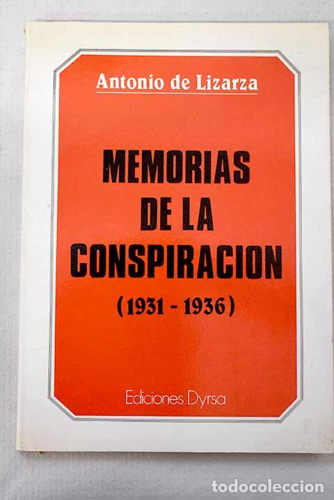Libros: Memorias de la conspiraci&oacute;n , (1931-1936).- Lizarza Iribarren, Antonio de