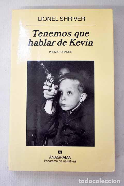 Libros: Tenemos que hablar de Kevin.- Shriver, Lionel