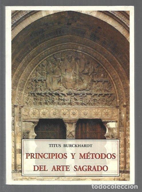 Libri di seconda mano: PRINCIPIOS Y METODOS DEL ARTE SAGRADO - BURCKHARDT, TITUS