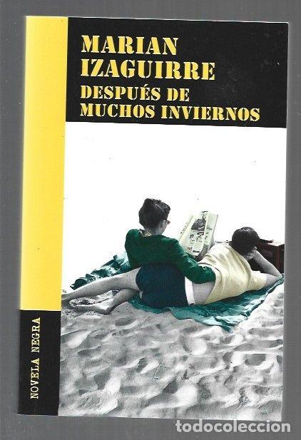 Libri di seconda mano: DESPUES DE MUCHOS INVIERNOS - IZAGUIRRE, MARIAN