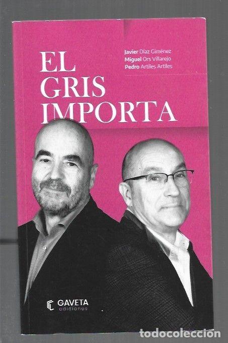Libri di seconda mano: GRIS IMPORTA - EL - DIAZ GIMENEZ, JAVIER / MIGUEL ORS VILLAREJO / PEDRO ARTILES ARTILES