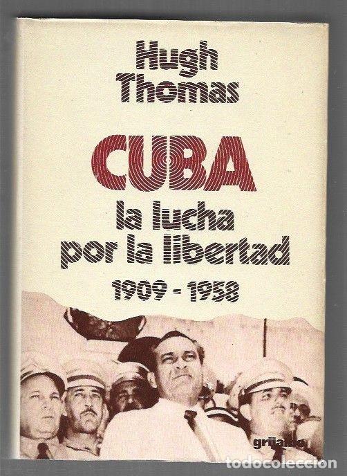 Libri di seconda mano: CUBA. LA LUCHA POR LA LIBERTAD 2: 1909-1958 - THOMAS, HUGH