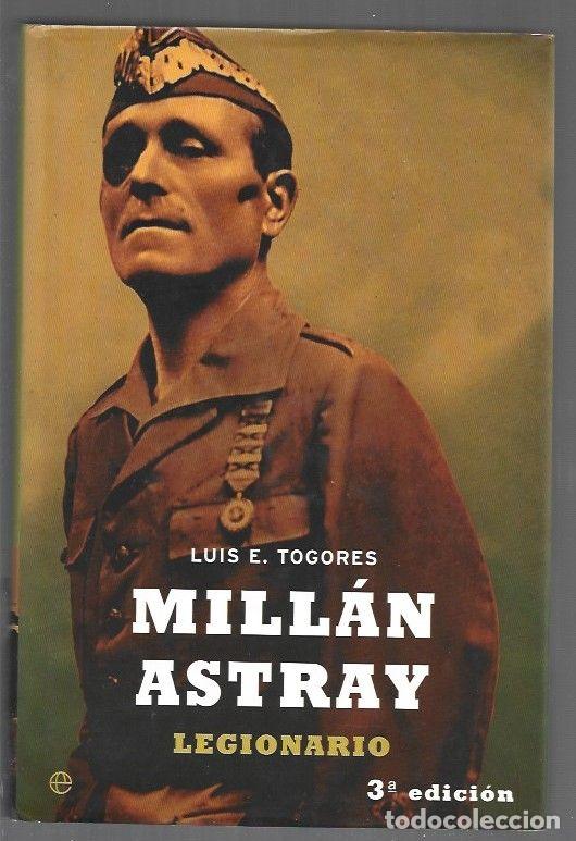 Libros: MILLAN ASTRAY. LEGIONARIO - TOGORES, LUIS E.
