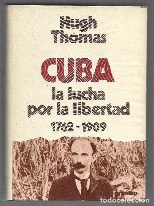 Livros em segunda m&atilde;o: CUBA. LA LUCHA POR LA LIBERTAD 1: 1762-1909 - THOMAS, HUGH
