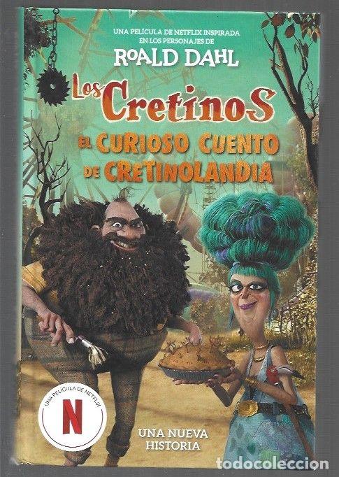 Libri di seconda mano: LOS CRETINOS. EL CURIOSO CUENTO DE CRETINOLANDIA - DAHL, ROALD